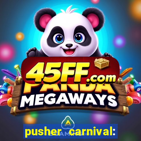 pusher carnival: coin master